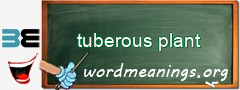 WordMeaning blackboard for tuberous plant
